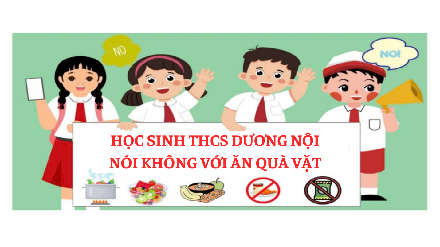 NÓI KHÔNG VỚI THÓI QUEN ĂN QUÀ VẶT TRONG TRƯỜNG HỌC